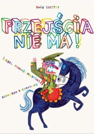 Przejścia nie ma!