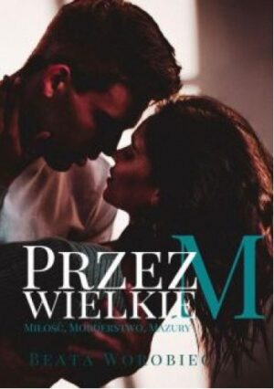 Przez wielkie M