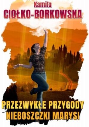 Przezwykłe przygody nieboszczki Marysi