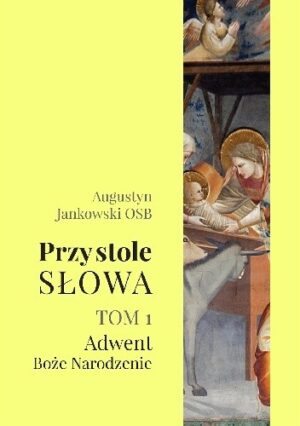 Przy stole Słowa, tom 1 (Adwent, Boże Narodzenie)