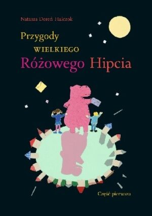 Przygody Wielkiego Różowego Hipcia