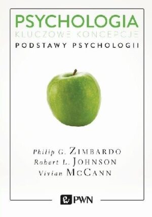 Psychologia. Kluczowe koncepcje. Tom 1 - Podstawy psychologii