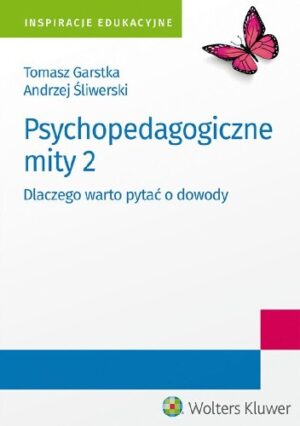 Psychopedagogiczne mity 2. Dlaczego warto pytać o dowody