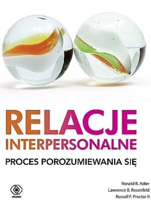 Relacje interpersonalne. Proces porozumiewania się