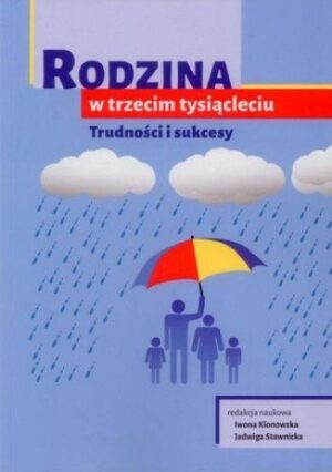 Rodzina w trzecim tysiącleciu. Trudności i sukcesy