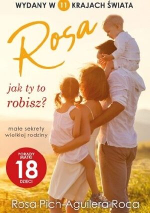 Rosa jak ty to robisz? Małe sekrety wielkiej rodziny