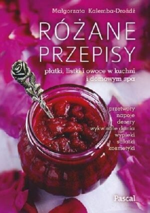 Różane przepisy