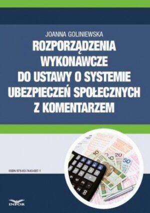 Rozporządzenia wykonawcze do ustawy o systemie ubezpieczeń społecznych 2016 z komentarzem