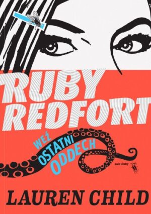 Ruby Redfort. Weź ostatni oddech