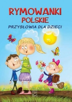 Rymowanki polskie. Przysłowia dla dzieci