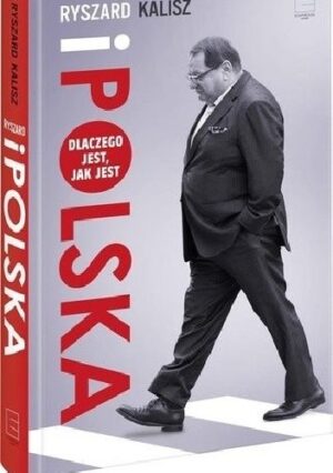 Ryszard i Polska - Dlaczego jest, jak jest