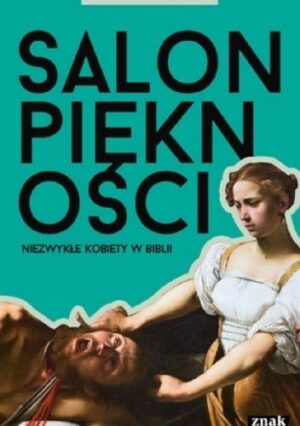 Salon piękności. Niezwykłe kobiety w Biblii