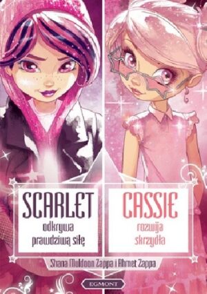 Scarlet odkrywa prawdziwą siłę. Cassie rozwija skrzydła.