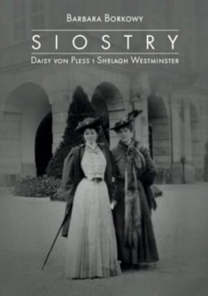 Siostry. Daisy Von Pless i Shelagh Westminster