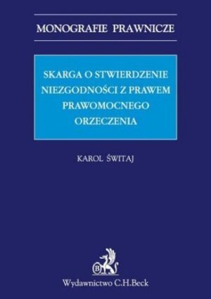 Skarga o stwierdzenie niezgodności z prawem prawomocnego orzeczenia