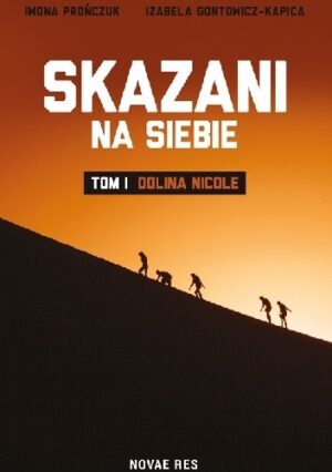 Skazani na siebie. Tom I - Dolina Nicole