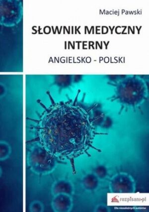 Słownik medyczny interny angielsko-polski