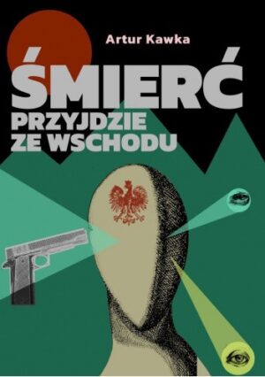 Śmierć przyjdzie ze Wschodu