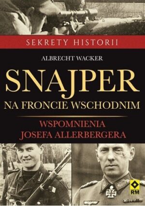 Snajper na froncie wschodnim. Wspomnienia Josefa Allerbergera