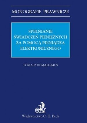 Spełnianie świadczeń pieniężnych za pomocą pieniądza elektronicznego