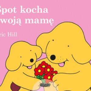 Spot kocha swoją mamę