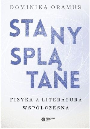 Stany splątane. Fizyka a literatura współczesna