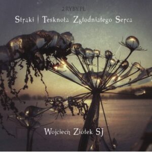 Strąki - tęsknota zgłodniałego serca