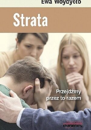 Strata. Przejdźmy przez to razem