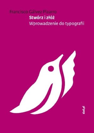 Stwórz i złóż. Wprowadzenie do typografii