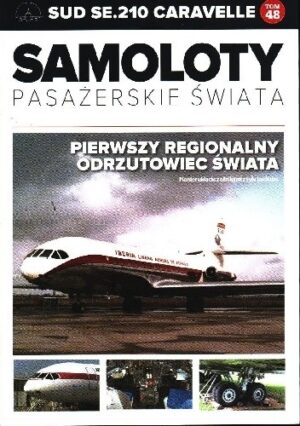 Sud SE.210 Caravelle - Pierwszy regionalny odrzutowiec świata