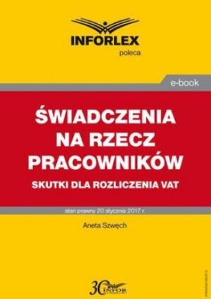 Świadczenia na rzecz pracowników - skutki dla rozliczenia VAT