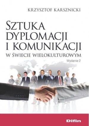 Sztuka dyplomacji i komunikacji w świecie wielokulturowym