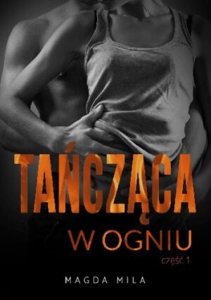 Tańcząca w ogniu cz.1