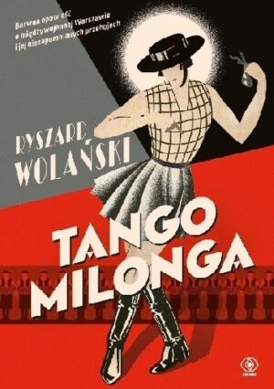 Tango Milonga, czyli co nam zostało z tamtych lat