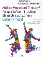 AUTISM MOVEMENT THERAPY. Terapia tańcem i ruchem dla osób z autyzmem. Budzimy mózg!