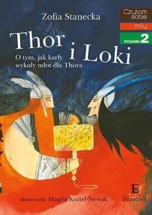 Thor i Loki. O tym, jak karły wykuły młot dla Thora