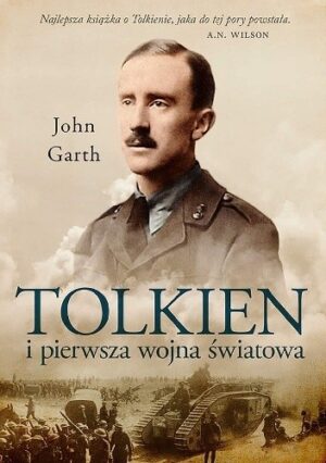 Tolkien i pierwsza wojna światowa. U progu Śródziemia