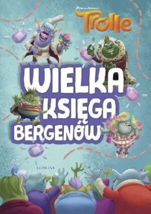 Trolle. Wielka księga bergenów