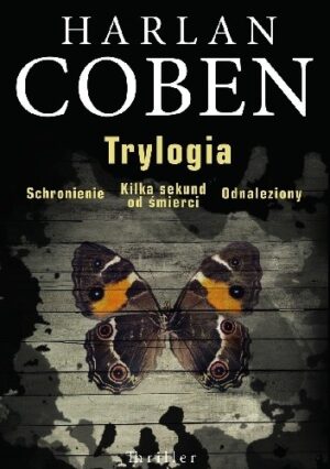 Trylogia: Schronienie / Kilka sekund od śmierci / Odnaleziony