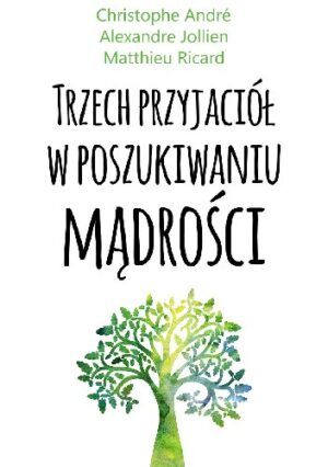 Trzech przyjaciół w poszukiwaniu mądrości