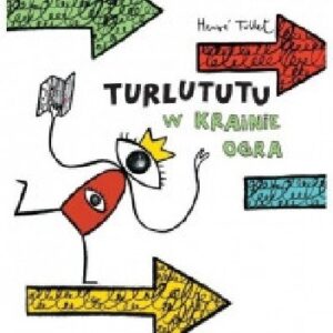 Turlututu. W krainie ogra