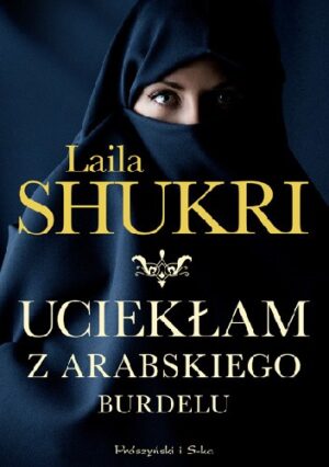 Uciekłam z arabskiego burdelu