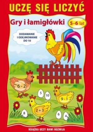 Uczę się liczyć. Gry i łamigłówki. 5-6 lat