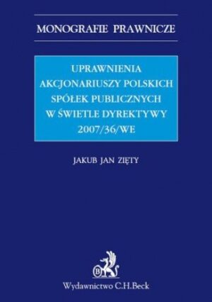 Uprawnienia akcjonariuszy polskich spółek publicznych w świetle Dyrektywy 2007/36/WE