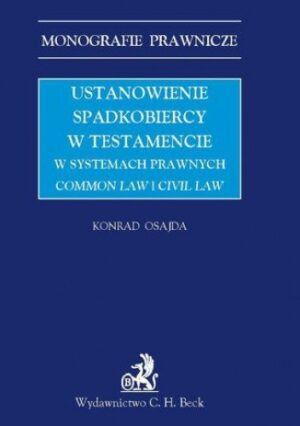 Ustanowienie spadkobiercy w testamencie w systemach prawnych Common Law i Civil Law