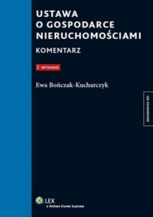 Ustawa o gospodarce nieruchomościami. Komentarz