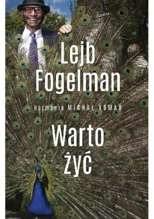 Warto żyć. Lejb Fogelman.