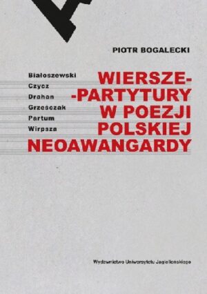 Wiersze-partytury w poezji polskiej neoawangardy