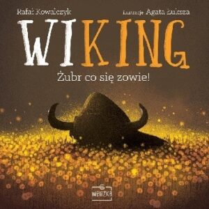 Wiking. Żubr co się zowie!