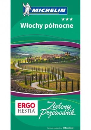 Włochy północne. Zielony Przewodnik. Wydanie 1